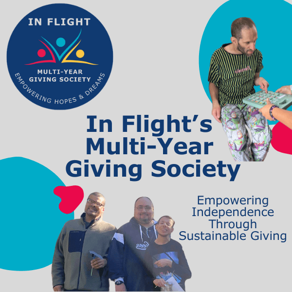 Make a Lasting Impact - In Flight's Multi-Year Giving Society